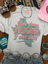 Load image into Gallery viewer, She's From Texas I Can Tell Tee
