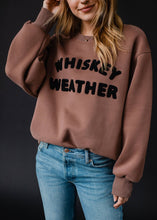 Load image into Gallery viewer, Whiskey Weather Sweatshirt
